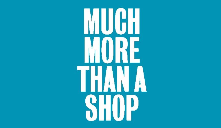 Much more than a shop
