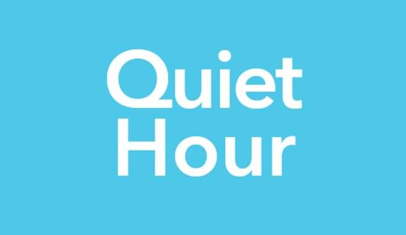 Quiet Hour