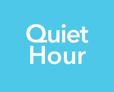 Quiet Hour in our stores!