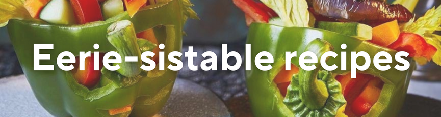 Eerie-sistable recipes