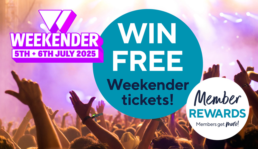 WIN Weekender tickets!