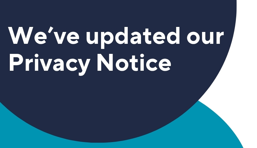We've updated our Privacy Notice