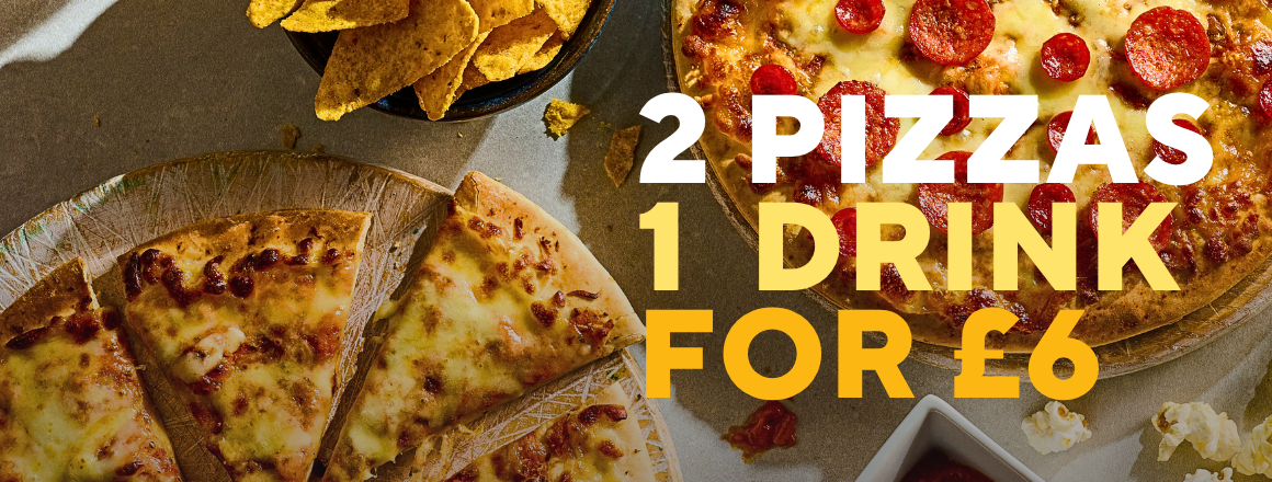2 Pizzas 1 Drink for £6